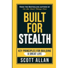 Built For Stealth: Key Principles for Building a Great Life