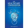 The Healthcare Conversation: Navigating the U.S. Health System