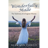 Wonderfully Made: The Testimony of a Forgiven Woman