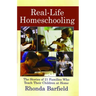 Real-Life Homeschooling: The Stories of 21 Families Who Teach Their Children at Home