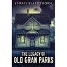 The Legacy Of Old Gran Parks