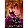 Pleasure & Pain: A Historical Regency Romance Novel