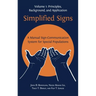 Simplified Signs: A Manual Sign-Communication System for Special Populations, Volume 1