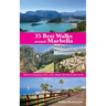 35 Best Walks around Marbella: Discover mountains, lakes, white villages, heritage & their stories
