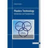 Plastics Technology: Introduction and Fundamentals