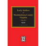 Early Settlers of Mecklenburg County, Virginia. (Volume #2)