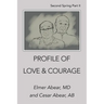 Profile of Love & Courage: Second Spring Part Ii