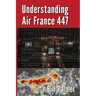 Understanding Air France 447