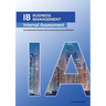 IB Business Management: The Definitive Business Management [HL/SL] IA Guide For the International Baccalaureate [IB] Diploma