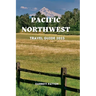 Pacific Northwest Travel Guide 2023: Discover The Enchanting Secrets of the Pacific Northwest
