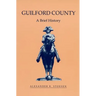 Guilford County: A Brief History