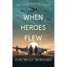 When Heroes Flew