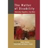 The Matter of Disability: Materiality, Biopolitics, Crip Affect