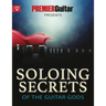 Soloing Secrets of the Guitar Gods