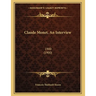 Claude Monet, An Interview: 1900 (1900)