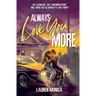 Always Love You More
