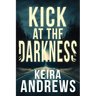 Kick at the Darkness