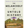 The Melancholy of Untold History