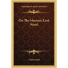 On The Masonic Lost Word