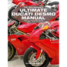 The Red Baron's Ultimate Ducati Desmo Manual: Belt-Driven Camshafts L-Twins 1979 to 2017