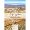 Iyagaagmiut: People Who Live among the Rock Caches