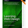 Learning Web Design: A Beginner's Guide to Html, Css, Javascript, and Web Images