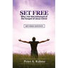 Set Free: Why I Am Not Ashamed of the Gospel of Jesus Christ