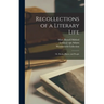 Recollections of a Literary Life; or, Books, Places, and People