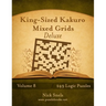 King-Sized Kakuro Mixed Grids Deluxe - Volume 8 - 249 Logic Puzzles