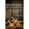 Ayurvedic Diet for Weight Loss: Practical Diet Recommended in Ayurveda Health System for Weight Loss and Optimum Health