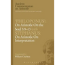 Philoponus': On Aristotle on the Soul 3.9-13 with Stephanus: On Aristotle on Interpretation