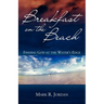 Breakfast on the Beach: Finding God at the Water's Edge