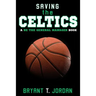 Saving the Celtics: A Be the General Manager Book