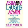 Asimov Laughs Again: More Than 700 Jokes, Limericks, and Anecdotes