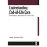 Understanding End-of-Life Care: Psychological Approaches to Cancer Care