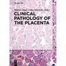 Clinical Pathology of the Placenta