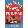 Rasputin Swims the Potomac