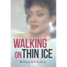 Walking on Thin Ice