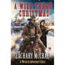 A Wild Texas Christmas: A Classic Western Adventure