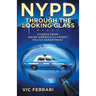 NYPD Through The Looking Glass: Stories from inside America's largest police department.