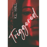 Triggered: A Potomac Falls Novella