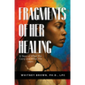 Fragments of Her Healing
