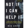 Not If I Can Help It: A Family Lawyer's Battles for Justice for Victims of Domestic Violence and the Poor