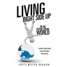 Living Right Side Up in an Upside Down World