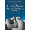 Unmet Needs Never Go Away: A New Paradigm for Raising Our Children in the 21st Century