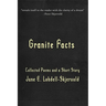 Granite Facts: Collected Poems and a Short Story