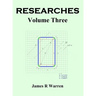 Researches: Volume Three