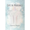 Life in Marshall