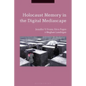 Holocaust Memory in the Digital Mediascape