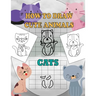 How To Draw Cute Animals Cats: A Fun and Simple Step-by-Step Drawing and Activity Book for Kids Ages 4-8: 8,5x11 inch Activity Book For Kids